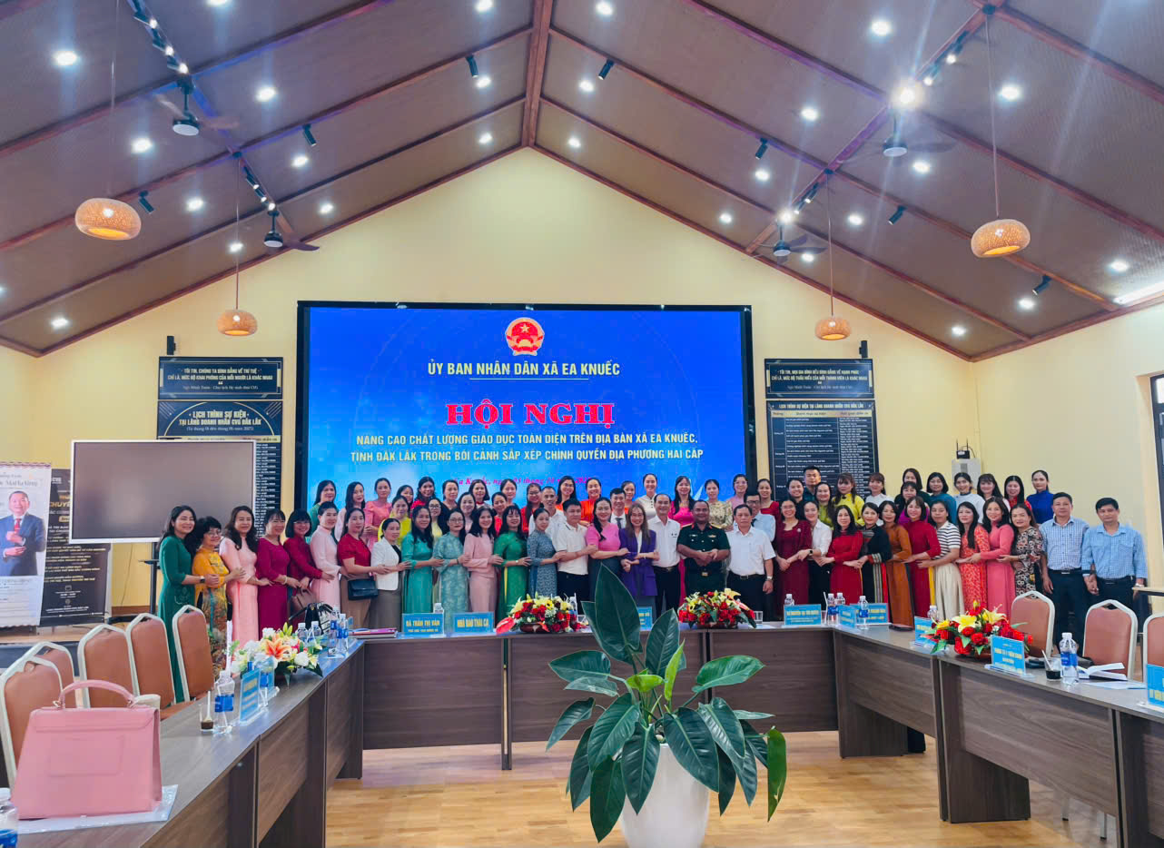 XÃ EAKNUEC TỔ CHỨC HỘI NGHỊ NÂNG CAO CHẤT LƯỢNG GIÁO DỤC TOÀN DIỆN TRONG BỐI CẢNH SÁP NHẬP CHÍNH QUYỀN ĐỊA PHƯƠNG 2 CẤP