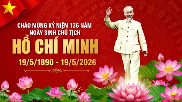 Hướng đến kỷ niệm 136 năm ngày sinh Chủ tịch Hồ Chí Minh (19/5/1890 – 19/5/2026)